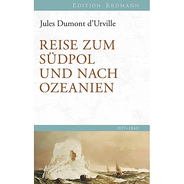 Reise zum Südpol und nach Ozeanien, Jules Dumont d'Urville