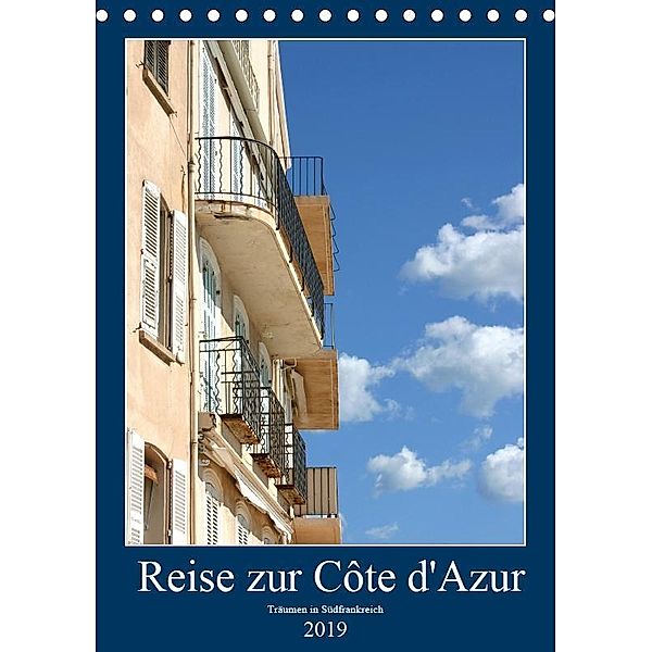 Reise zur Côte d'Azur (Tischkalender 2019 DIN A5 hoch), JAL - JoBe Foto Team