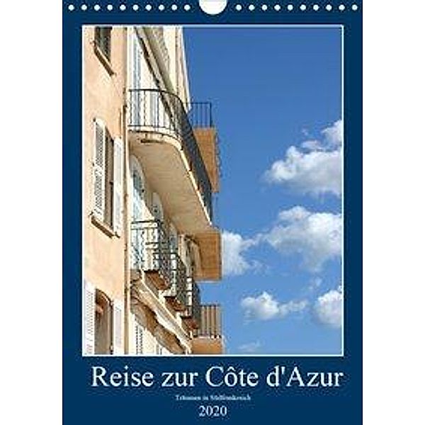 Reise zur Côte d'Azur (Wandkalender 2020 DIN A4 hoch), JAL - JoBe Foto Team