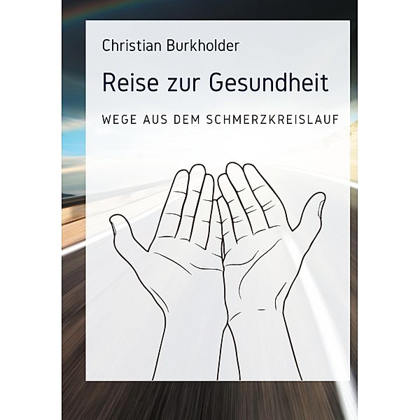 Reise zur Gesundheit, Christian Burkholder