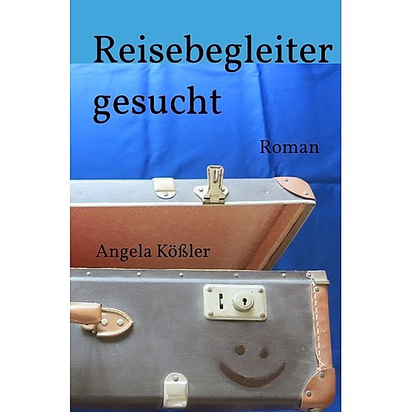 Reisebegleiter gesucht, Angela Kößler