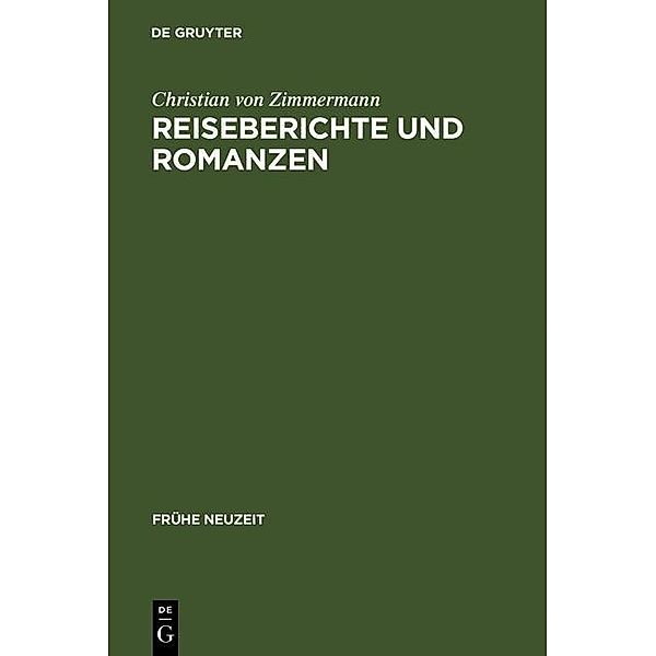 Reiseberichte und Romanzen / Frühe Neuzeit Bd.38, Christian von Zimmermann