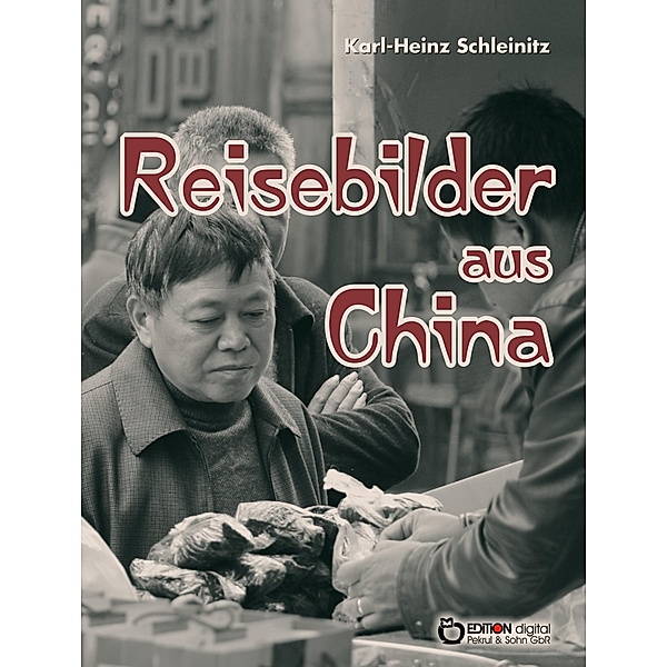 Reisebilder aus China (1956), Karl-Heinz Schleinitz