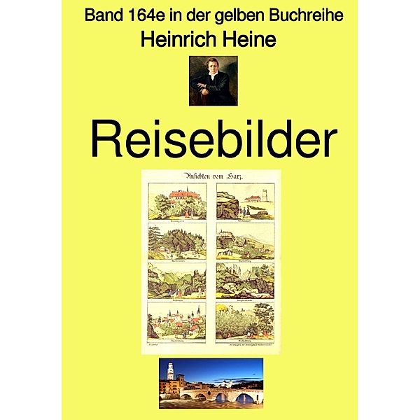 Reisebilder - Band 164e in der gelben Buchreihe - bei Jürgen Ruszkowski, Heinrich Heine