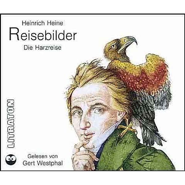 Reisebilder, Die Harzreise, 3 Audio-CDs, Heinrich Heine