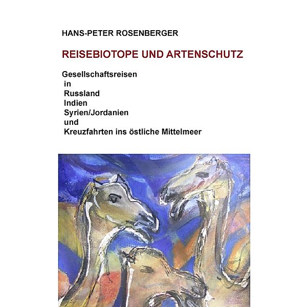 Reisebiotope und Artenschutz, Hans-Peter Rosenberger