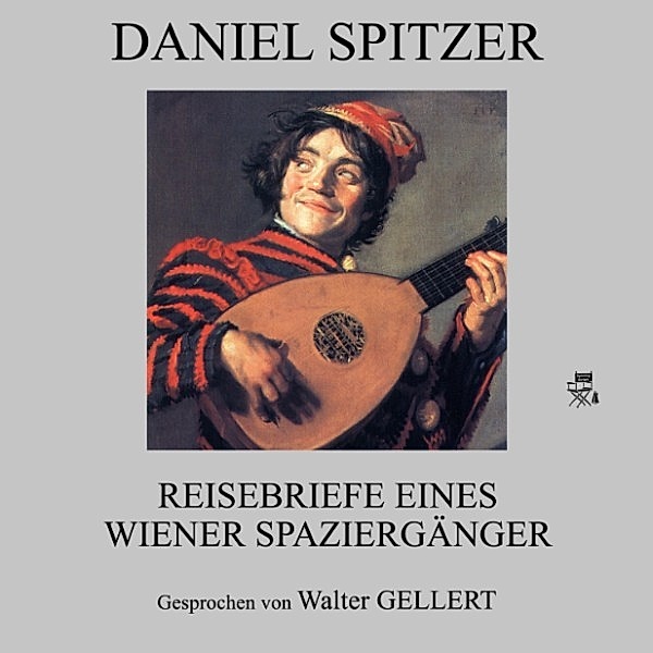 Reisebriefe eines Wiener Spaziergängers, Daniel Spitzer