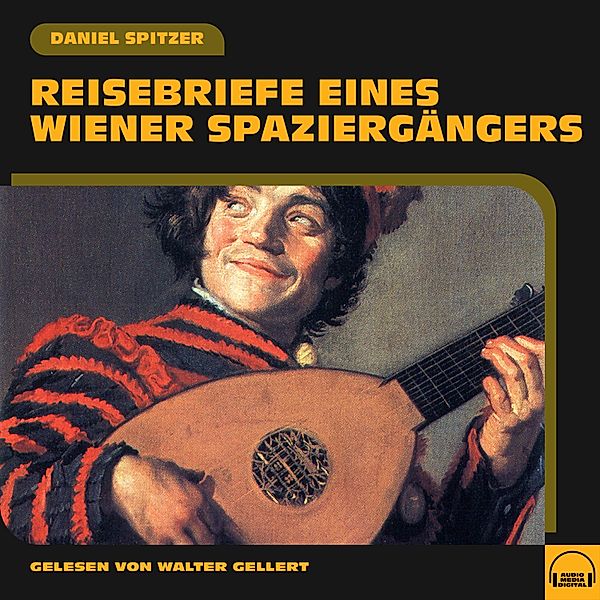 Reisebriefe eines Wiener Spaziergängers, Daniel Spitzer