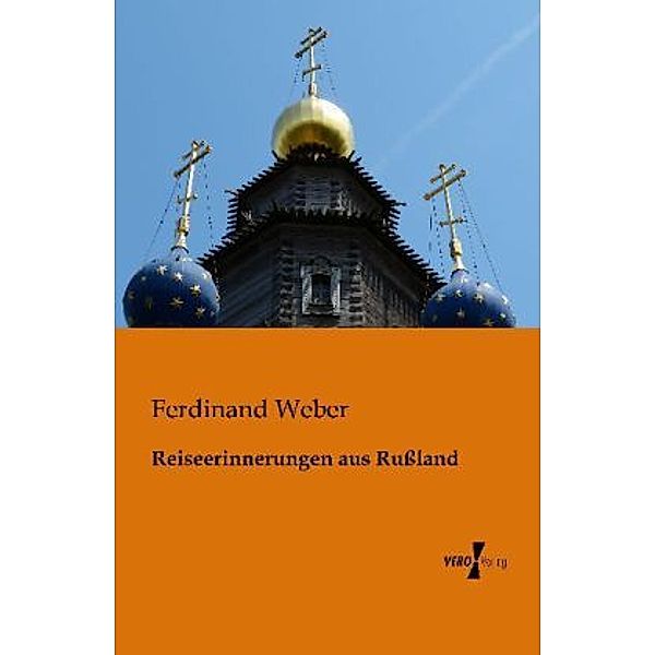Reiseerinnerungen aus Russland, Ferdinand Weber