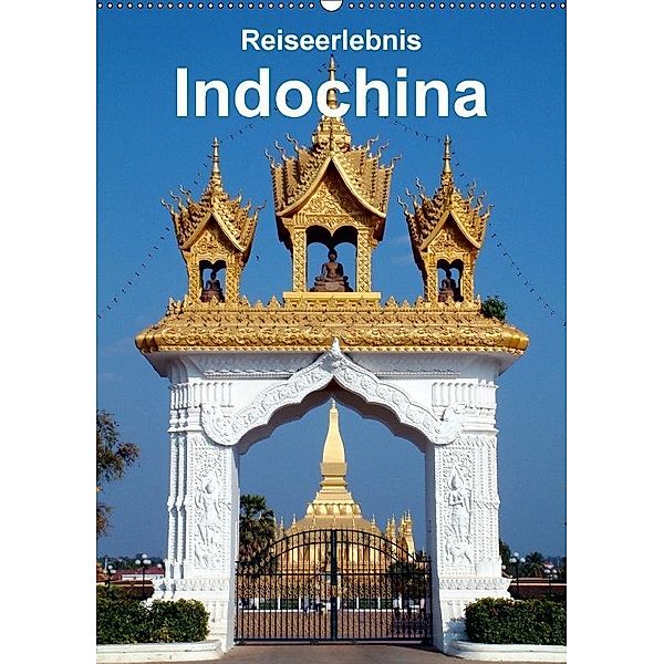 Reiseerlebnis Indochina (Wandkalender 2017 DIN A2 hoch), Rudolf Blank