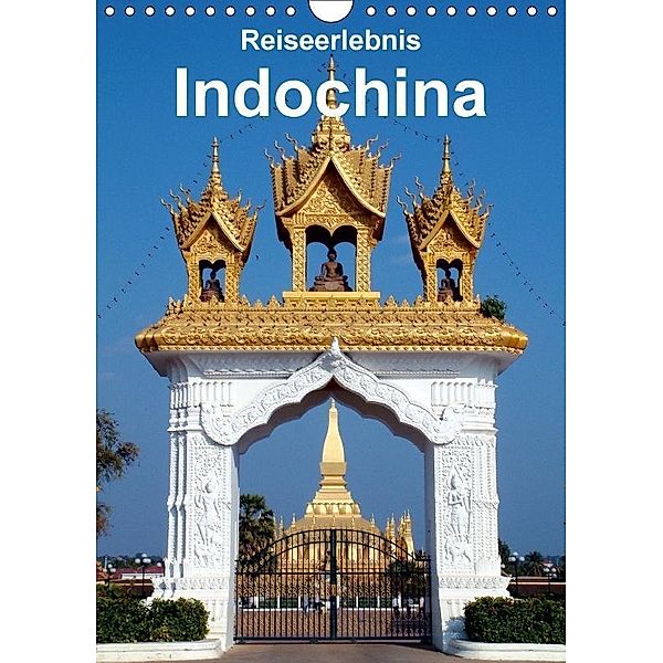 Reiseerlebnis Indochina (Wandkalender 2017 DIN A4 hoch), Rudolf Blank