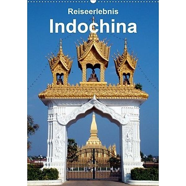 Reiseerlebnis Indochina (Wandkalender 2020 DIN A2 hoch), Rudolf Blank