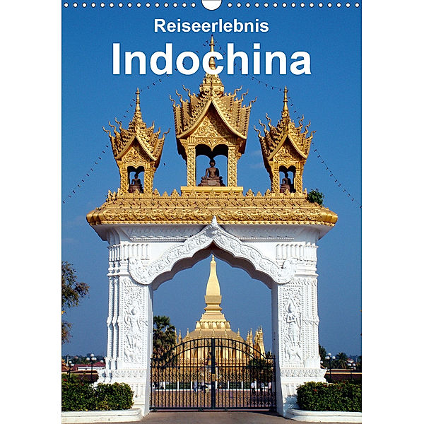 Reiseerlebnis Indochina (Wandkalender 2020 DIN A3 hoch), Rudolf Blank