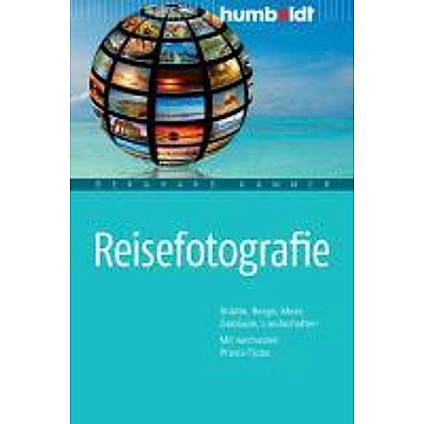 Reisefotografie / humboldt - Freizeit & Hobby, Bernhard Kämmer