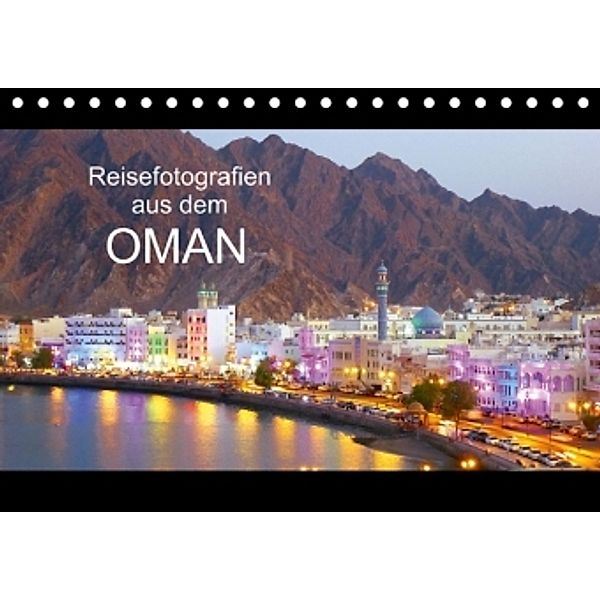 Reisefotografien aus dem Oman (Tischkalender 2015 DIN A5 quer), Sebastian Heinrich