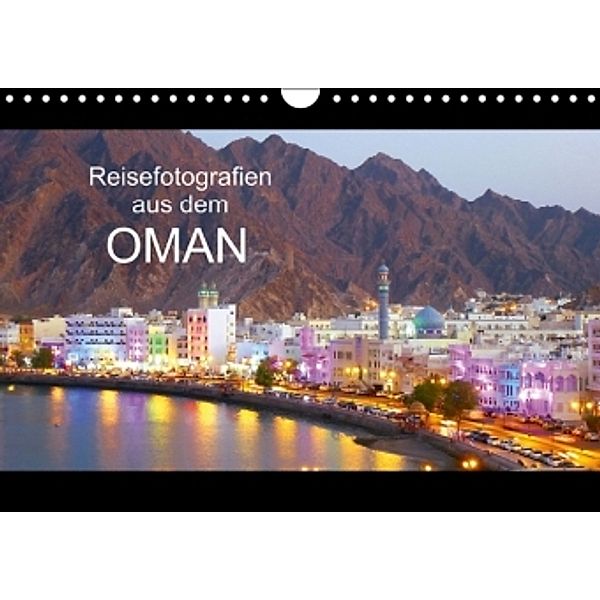 Reisefotografien aus dem Oman (Wandkalender 2015 DIN A4 quer), Sebastian Heinrich