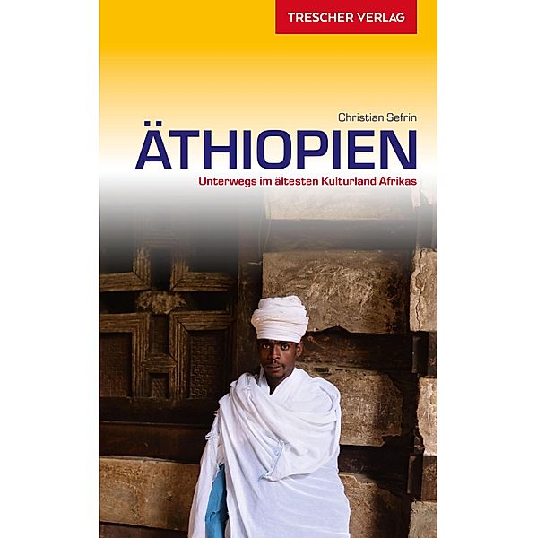 Reiseführer Äthiopien / Trescher-Reihe Reisen, Christian Sefrin