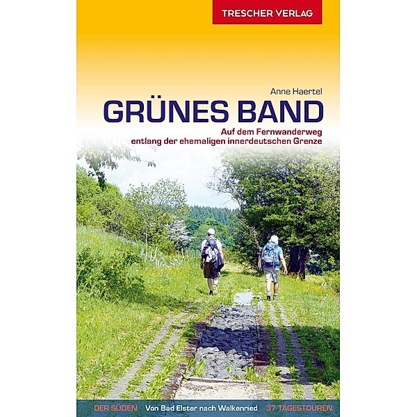 Reiseführer Grünes Band - Der Süden, Anne Haertel