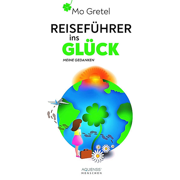 Reiseführer ins Glück, Mo Gretel