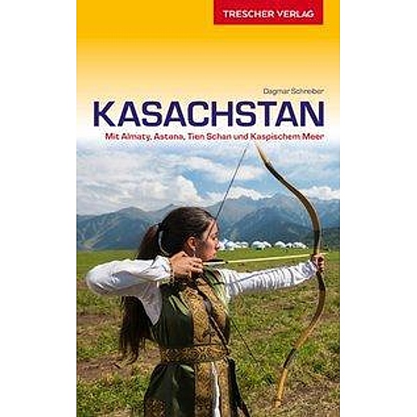 Reiseführer Kasachstan, Dagmar Schreiber