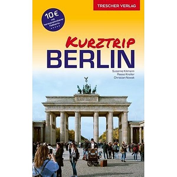Reiseführer Kurztrip Berlin, Susanne Kilimann, Rasso Knoller, Christian Nowak