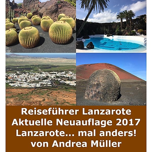 Reiseführer Lanzarote Aktuelle Neuauflage 2017, Andrea Müller