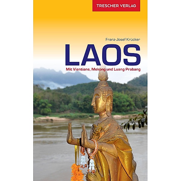 Reiseführer Laos / Trescher-Reihe Reisen, Franz-Josef Krücker