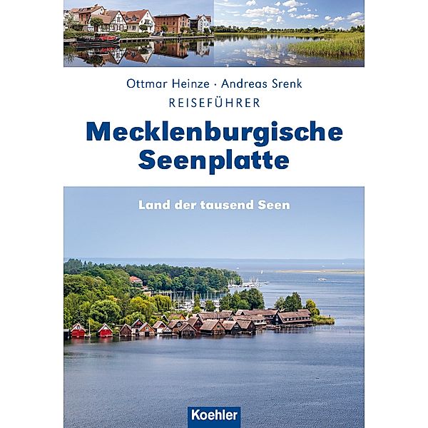 Reiseführer Mecklenburgische Seenplatte, Andreas Srenk, Ottmar Heinze