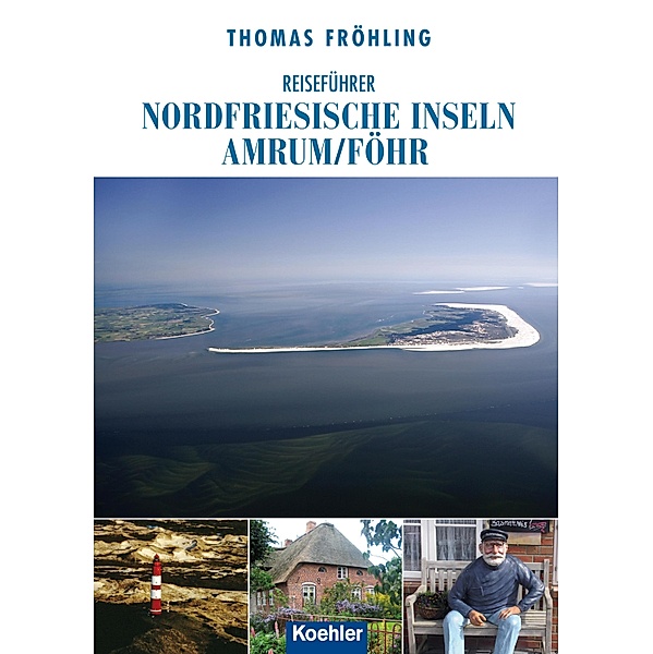 Reiseführer Nordfriesische Inseln Amrum/Föhr, Thomas Fröhling