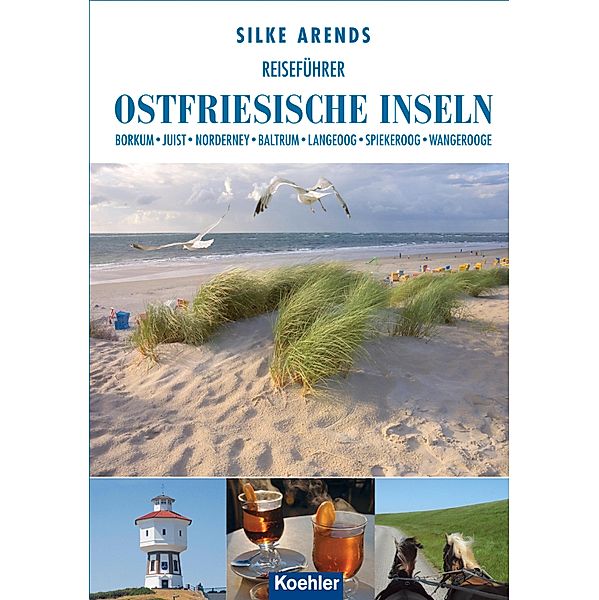 Reiseführer Ostfriesische Inseln, Silke Arends