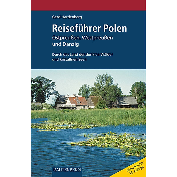 Reiseführer POLEN - Ostpreussen, Westpreussen und Danzig, Gerd Hardenberg