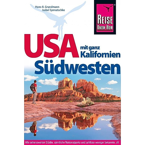 Reiseführer / Reise Know-How Reiseführer USA Südwesten mit ganz Kalifornien, Isabel Synnatschke, Hans-Rudolf Grundmann