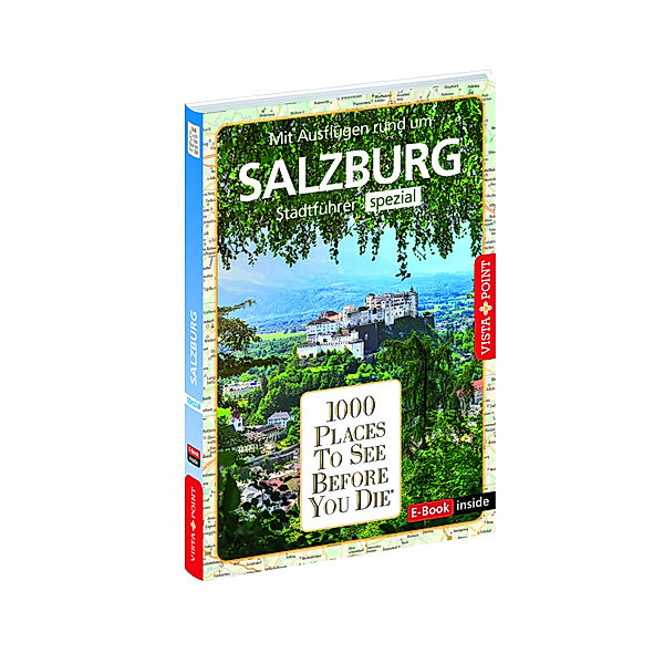 Reiseführer Salzburg. Stadtführer inklusive Ebook. Ausflugsziele, Sehenswürdigkeiten, Restaurant & Hotels uvm., Roland Mischke, Katja Wegener