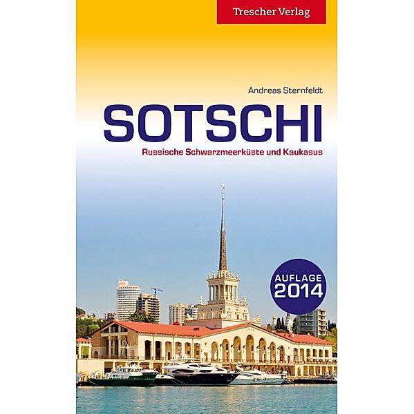 Reiseführer Sotschi (2014) / Trescher-Reihe Reisen, Andreas Sternfeldt