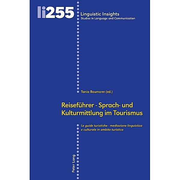 Reisefuehrer - Sprach- und Kulturmittlung im Tourismus / Le guide turistiche - mediazione linguistica e culturale in ambito turistico
