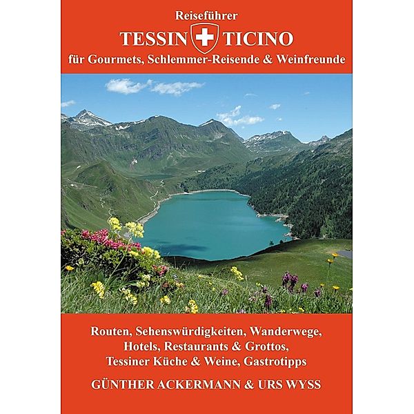 Reiseführer Tessin - Ticino, Günther Ackermann, Urs Wyss