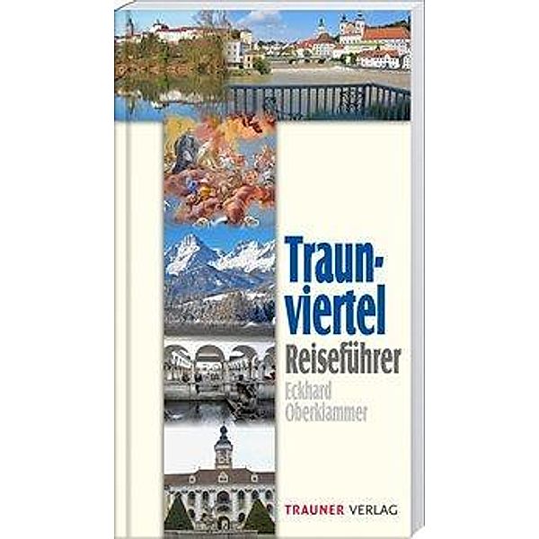 Reiseführer Traunviertel, Eckhard Oberklammer