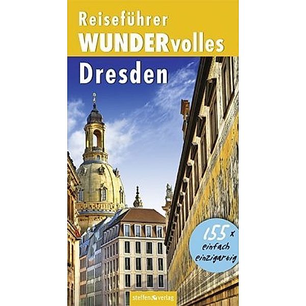 Reiseführer WUNDERvolles Dresden, Bernd Wurlitzer, Kerstin Sucher