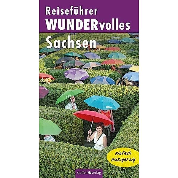 Reiseführer WUNDERvolles Sachsen, Bernd Wurlitzer, Kerstin Sucher