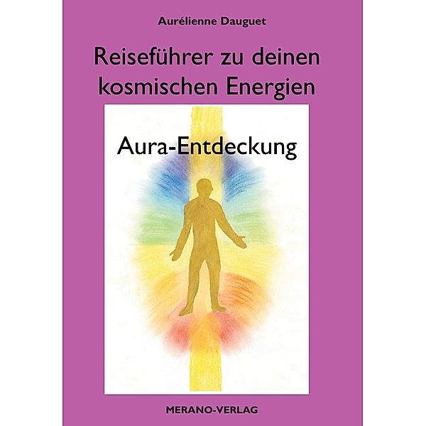 Reiseführer zu deinen kosmischen Energien, Aurélienne Dauguet