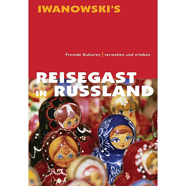 Reisegast in Russland - Kulturführer von Iwanowski, Katrin Liska