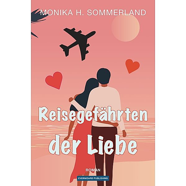 Reisegefährten der Liebe, Monika H. Sommerland
