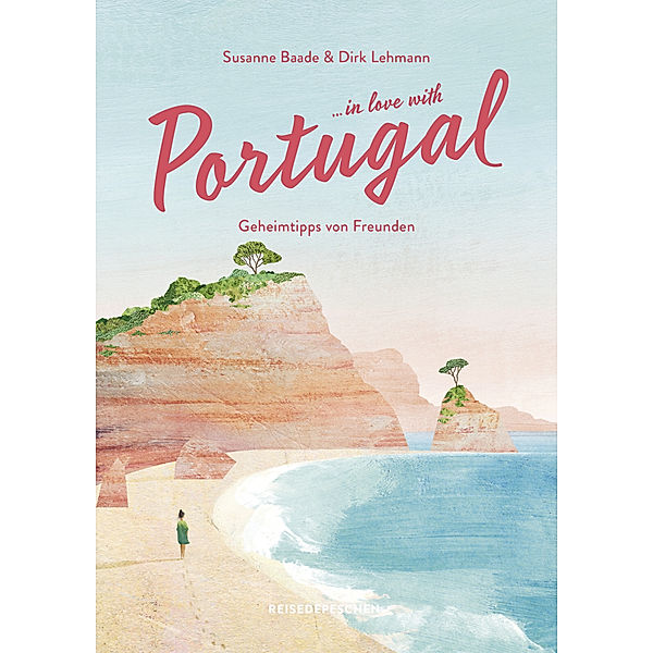 Reisehandbuch Portugal, Susanne Baade, Dirk Lehmann, Reisedepeschen