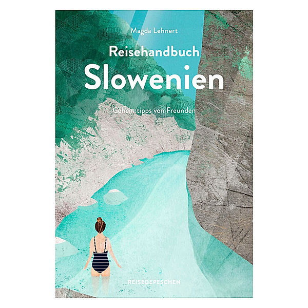 Reisehandbuch Slowenien, Magda Lehnert, Reisedepeschen