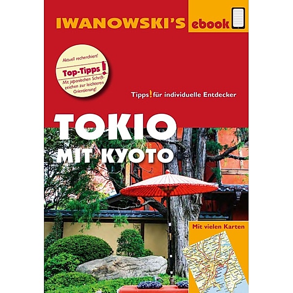 Reisehandbuch: Tokio mit Kyoto – Reiseführer von Iwanowski, Katharina Sommer