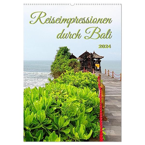 Reiseimpressionen durch Bali (Wandkalender 2024 DIN A2 hoch), CALVENDO Monatskalender, Bianca Schumann
