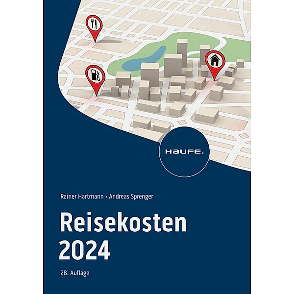 Reisekosten 2024 / Haufe Fachbuch, Rainer Hartmann, Andreas Sprenger