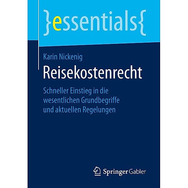 Reisekostenrecht / essentials, Karin Nickenig