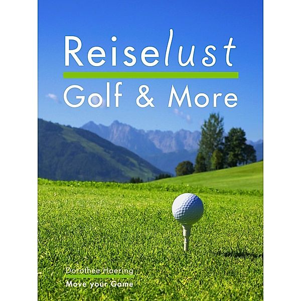 Reiselust Golf & More, Dorothee Haering