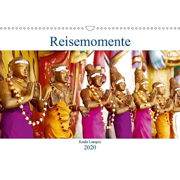 Reisemomente - Kuala Lumpur (Wandkalender 2020 DIN A3 quer), Reisen ist Entdecken